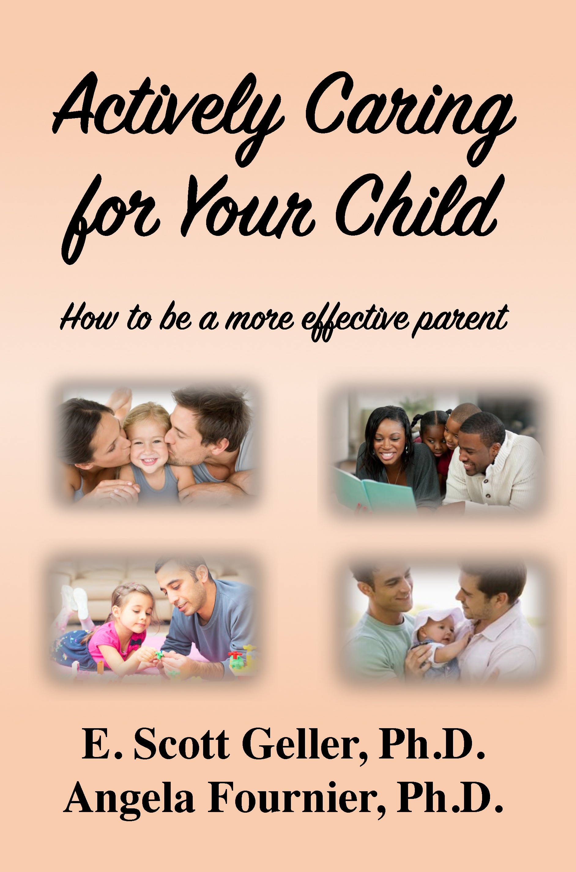 Actively Caring for Your Child: How to be a more effective parent book cover with images of loving families